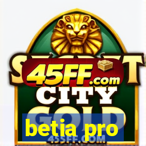 betia pro